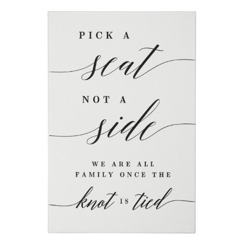 Pick a Seat Not A Side Wedding Canvas Sign