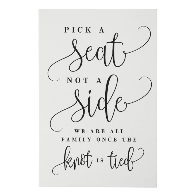 Pick a Seat Not A Side Wedding Canvas Sign (Front)