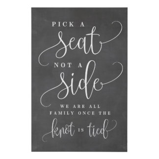 Pick a Seat Not A Side Wedding Canvas Sign