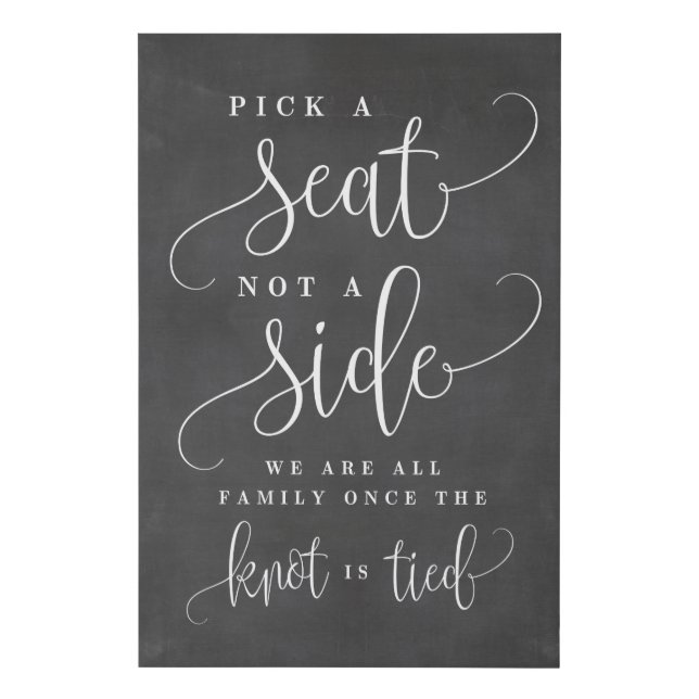 Pick a Seat Not A Side Wedding Canvas Sign (Front)