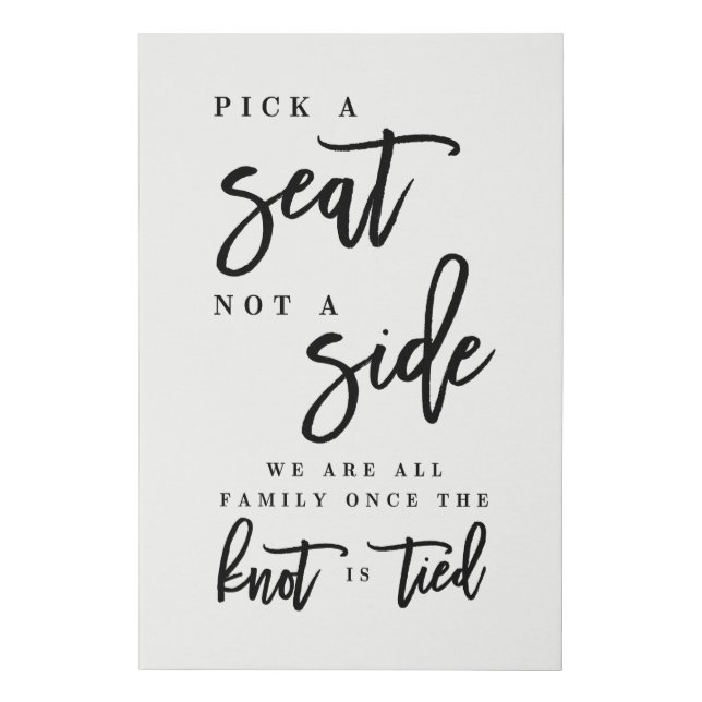 Pick a Seat Not A Side Wedding Canvas Sign Brushed (Front)