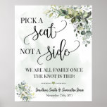 Pick A Seat Not A Side Wedding Ceremony Eucalyptus Poster at Zazzle