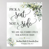 Pick A Seat Not A Side Wedding Sign - Custom Size