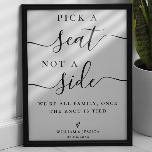Pick a Seat Not a Side Wedding Ceremony Seating Poster