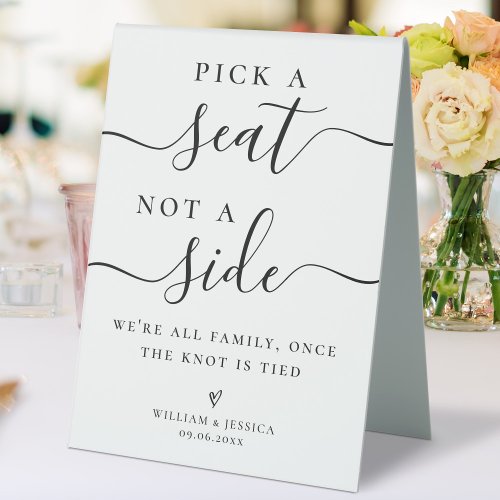 Pick a Seat Not a Side Wedding Ceremony Seating Table Tent Sign