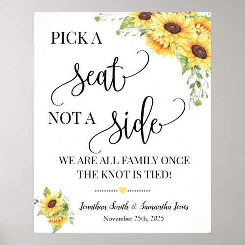 Pick a seat not a side wedding ceremony sunflowers poster