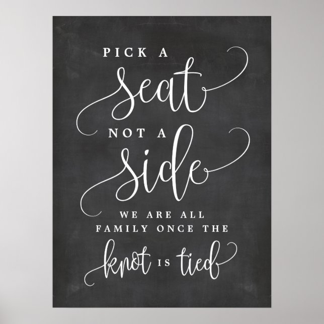 Pick A Seat Not A Side Wedding Sign - Custom Size (Front)