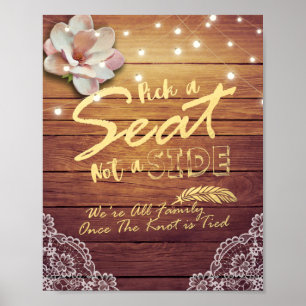 Pick A Seat Not A Side Wedding Sign Wood Floral