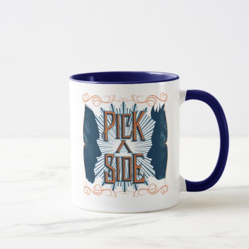 Pick A Side Mug