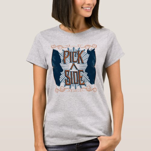 Pick A Side T_Shirt