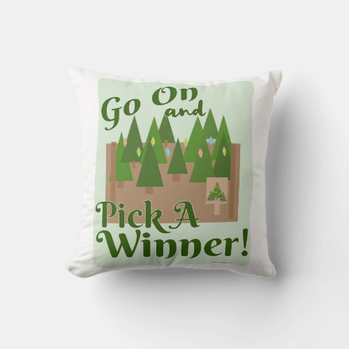  Pick A Winner Tree Lot Holiday Fun Cartoon Throw Pillow