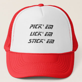 Pick em Lick em Stick em Trucker Hat