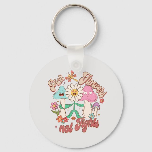 Pick Flowers, Not Fights – Cute & Vibrant Flowers Keychain (Front)