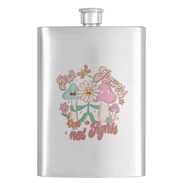 Pick Flowers, Not Fights | Mushroom & Floral Flask (Front)