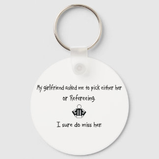 Pick Girlfriend or Refereeing Keychain