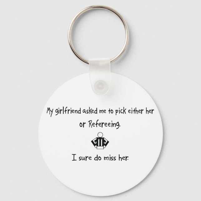 Pick Girlfriend or Refereeing Keychain (Front)