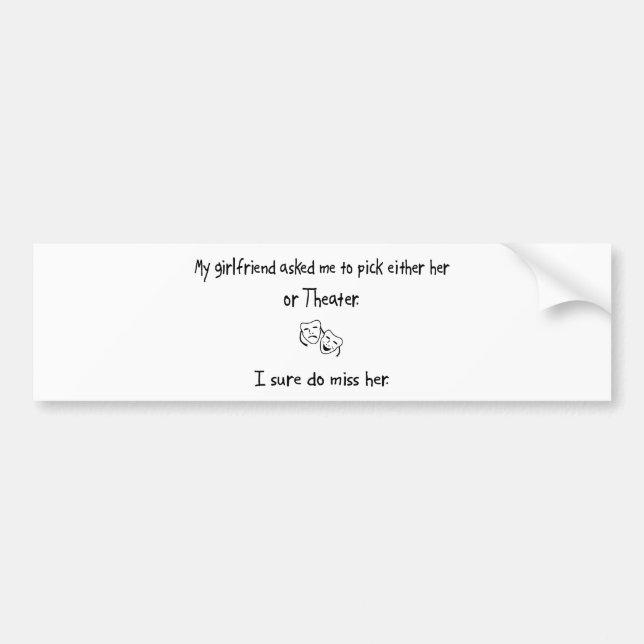 Pick Girlfriend or Theater Bumper Sticker (Front)