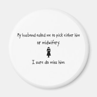 Pick Husband or Midwifery Magnet