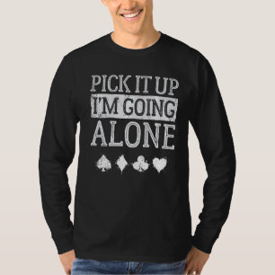 Pick It Up I'm Going Alone Vintage Euchere Board G T-Shirt