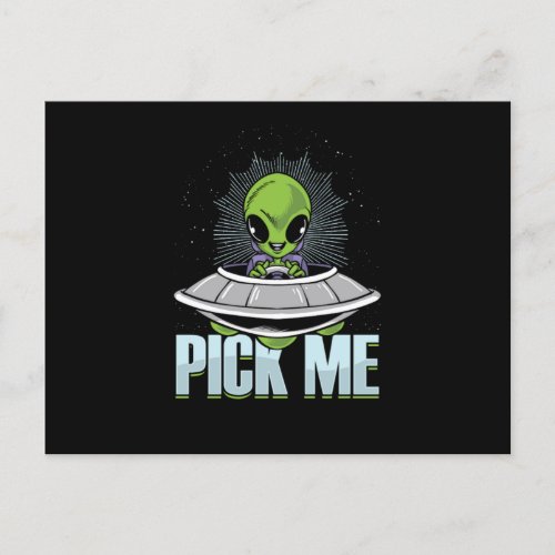 Pick Me Alien Abduction UFO Aliens Extraterrestria Postcard