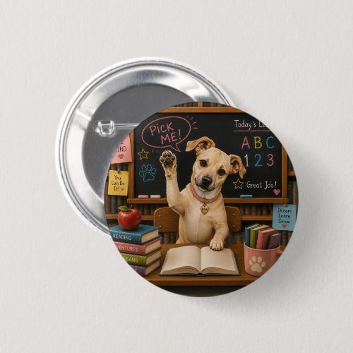 Pick Me! Cute School Dog Raising Paw Button