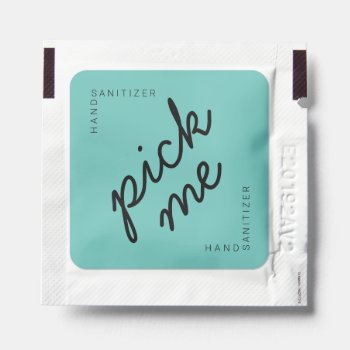Pick Me Hand Sanitizer Packet by mistyqe at Zazzle