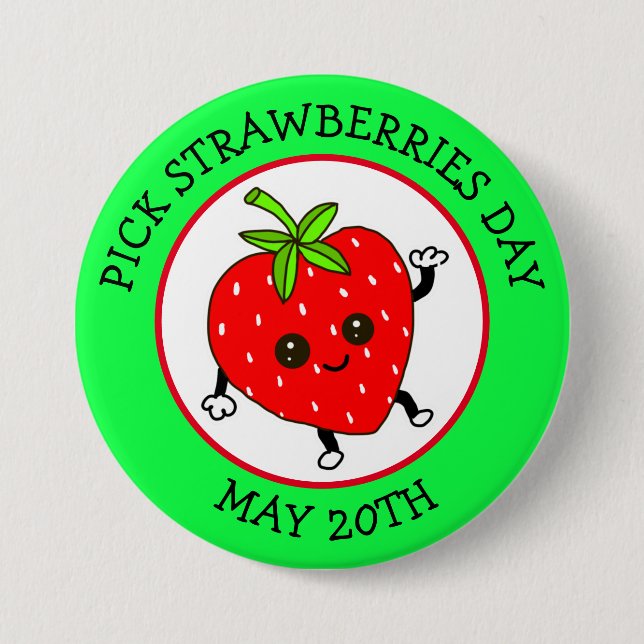 Pick Strawberries Day  - May 20th  Button (Front)