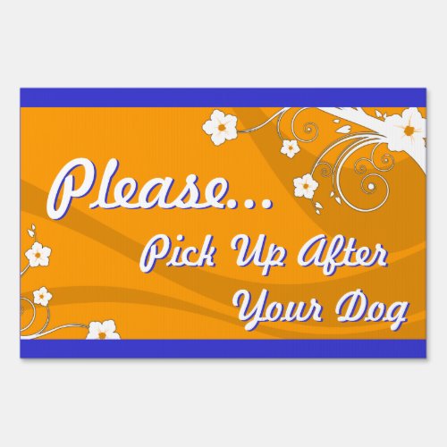 pick up after your dog blue and orange  EEs Sign