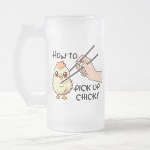 Pick up chicks frosted glass beer mug