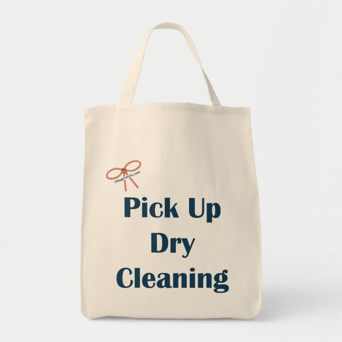 Pick Up Dry Cleaning Reminders Tote Bags