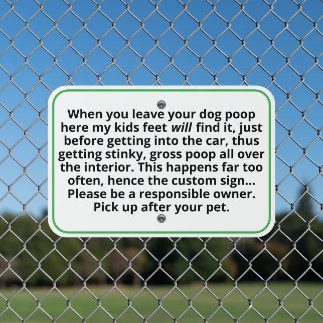 Pick up Your Poop Kids Step in it Metal Sign (In Situ(Fence))