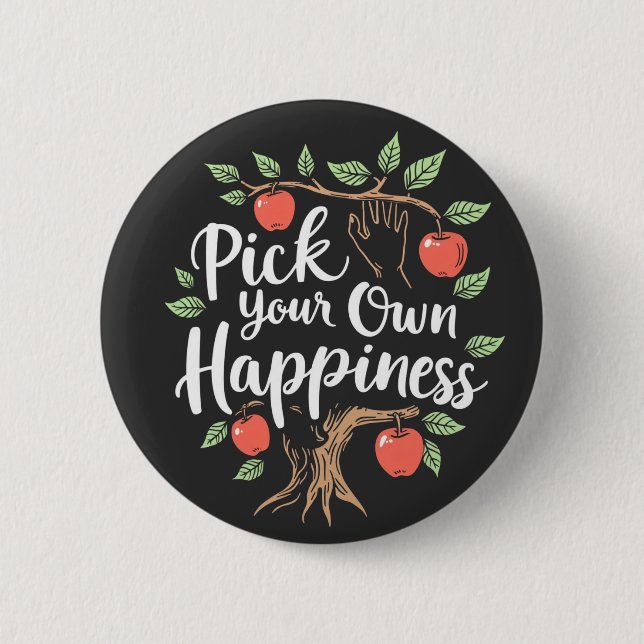Pick Your Own Happiness Apple Picking Season Fall Button (Front)