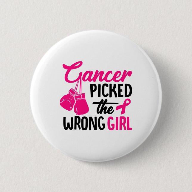 Picked The Wrong Girl Breast Cancer Awareness  Button (Front)