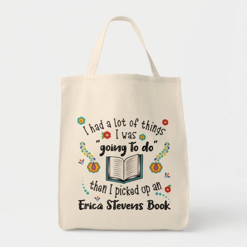 Picked Up An Erica Stevens Book Tote Bag