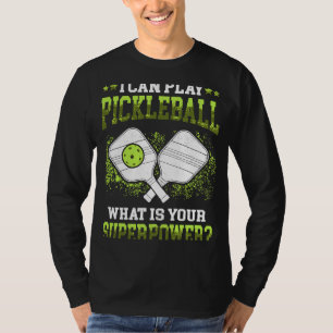 Pickelball I can play Pickleball Pickleballplayer T-Shirt