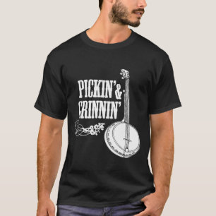 Pickin Grinnin Banjo Banjo Playing T-Shirt