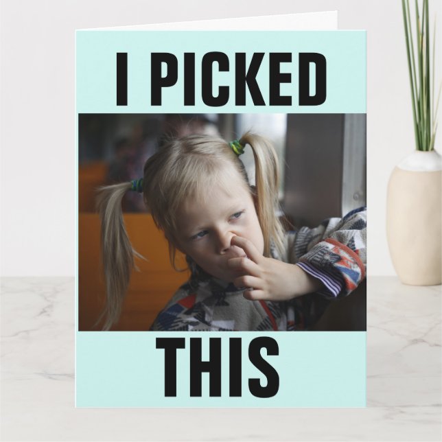PICKING NOSE FUNNY JOKE BIRTHDAY CARDS (Front)