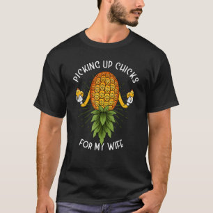 Picking Up Chicks For My Wife Swinger Upside Down  T-Shirt