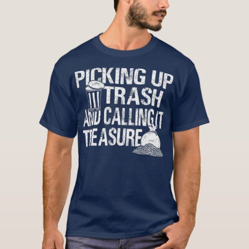 Picking Up Trash And Calling It Treasure Diving T_Shirt