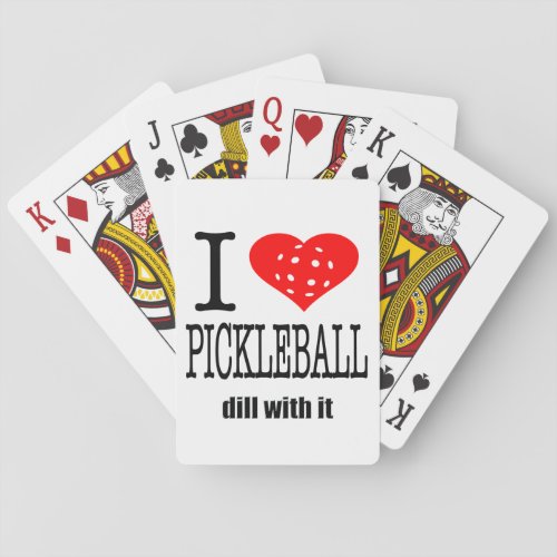 Pickle Ball Gift I Heart Pickleball Dill With It Playing Cards