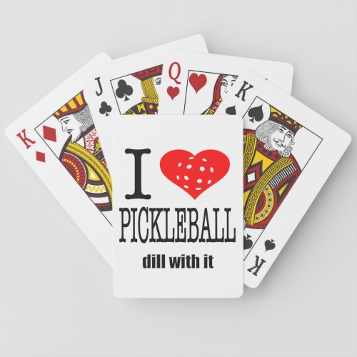 Pickle Ball Gift I Heart Pickleball Dill With It Poker Cards