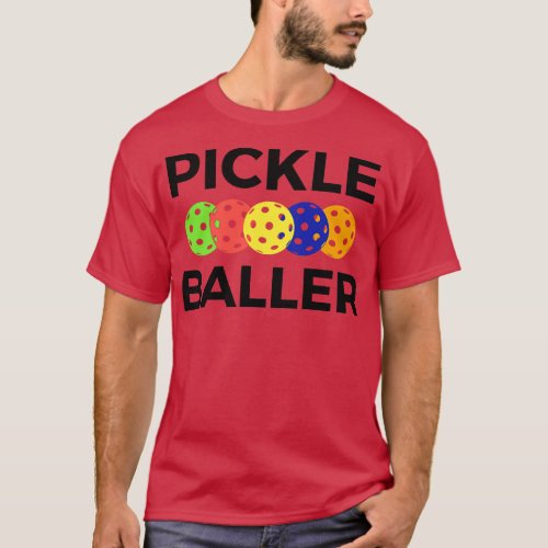 Pickle Baller Funny Pickleball Gift 1 T_Shirt