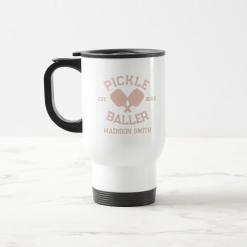 Pickle Baller Pickleball Collegiate Typography Travel Mug
