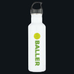 (Pickle)Baller Pickleball Water Bottle<br><div class="desc">You're a true baller...  and not just when you're on the court!</div>