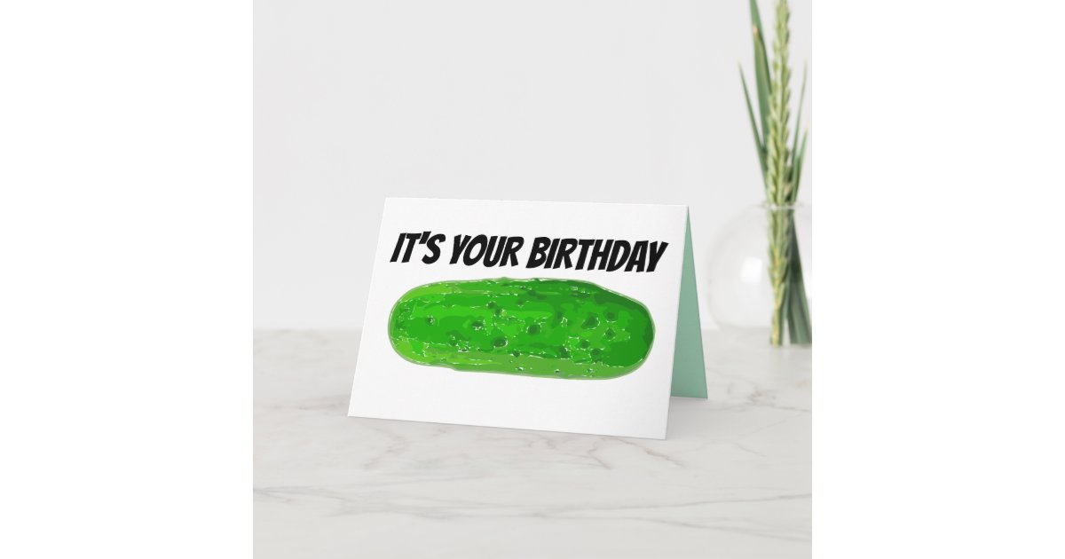 PICKLE BIRTHDAY CARD, BIG DILL CARD