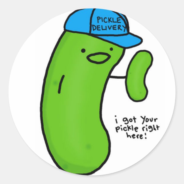 Pickle Delivery -- i got your pickle right here! Classic Round Sticker (Front)