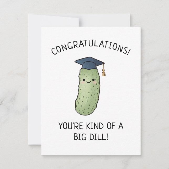 Pickle Dill Pun New Grad Graduation Punny Greeting (Front)