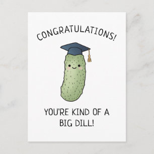 Pickle Dill Pun New Grad Graduation Punny Greeting Postcard