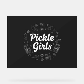 Pickle Girls, Lover Quote Design Acrylic Sign