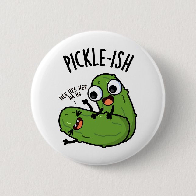 Pickle-ish Ticklish Funny Pickle Puns  Button (Front)